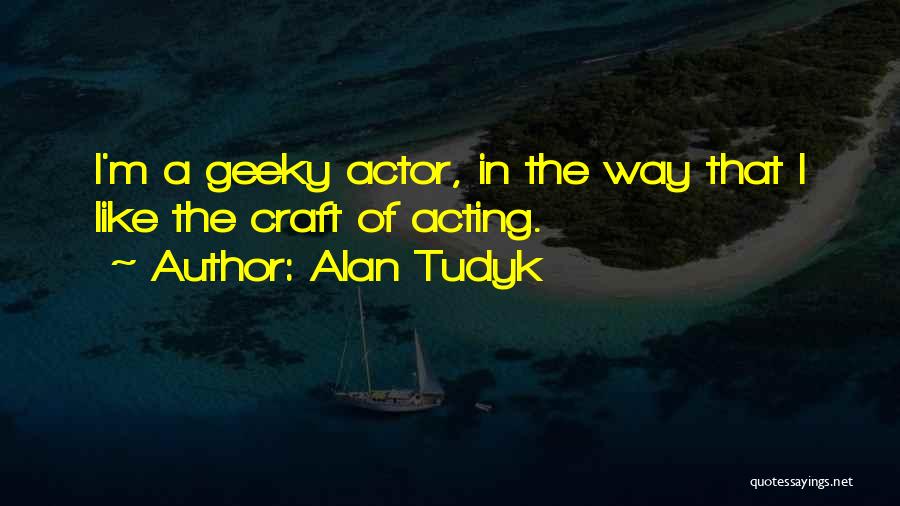 Alan Tudyk Quotes 1649826