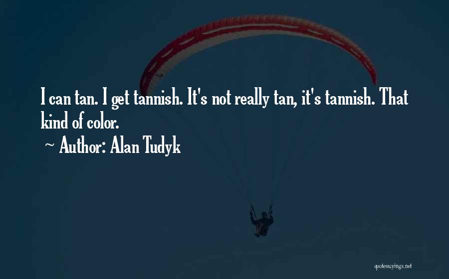 Alan Tudyk Quotes 184407