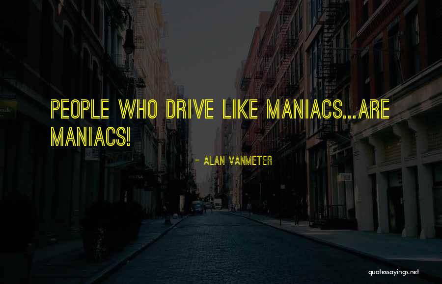 Alan VanMeter Quotes 791409