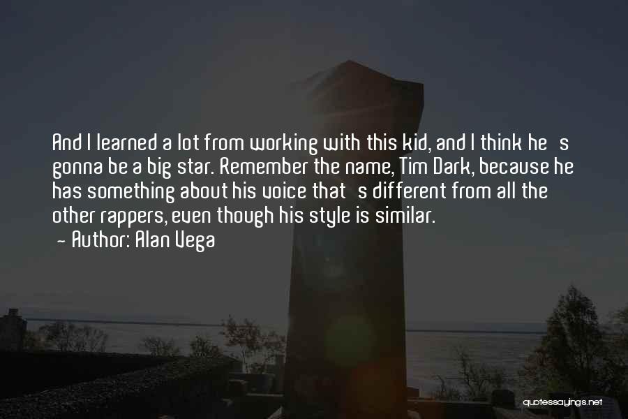 Alan Vega Quotes 127487