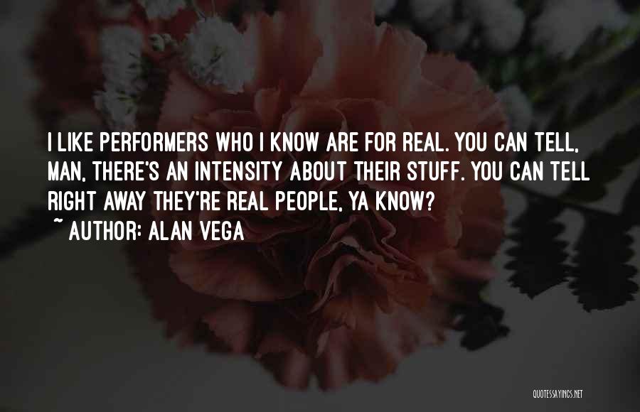 Alan Vega Quotes 1785249