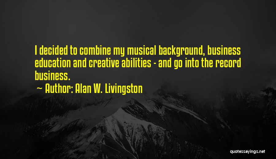 Alan W. Livingston Quotes 1990735