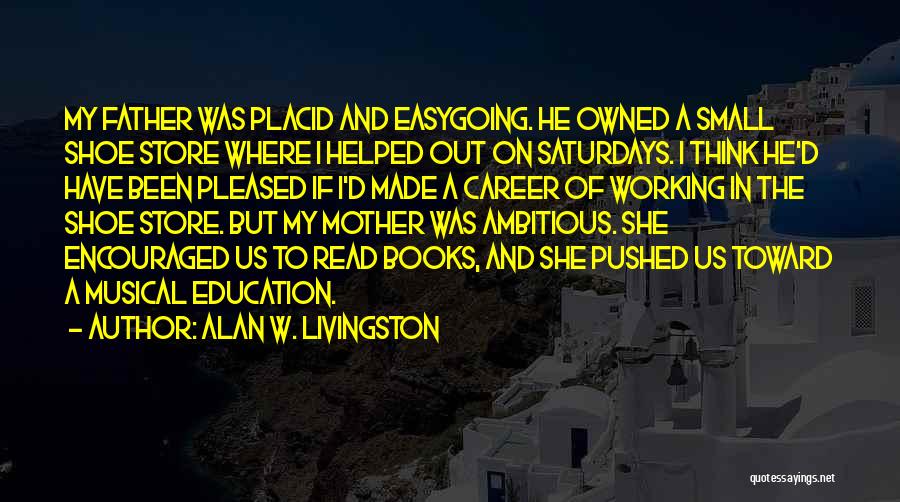 Alan W. Livingston Quotes 904721