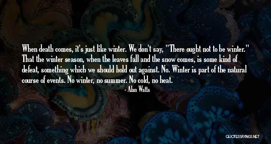 Alan Watts Life Death Quotes By Alan Watts Alan Watts Life Death Quotes By Alan Watts