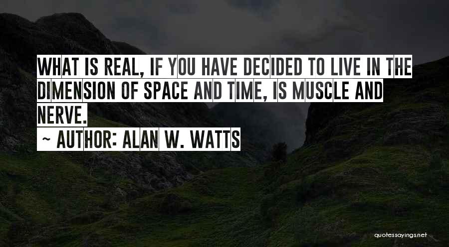 Alan Watts The Real You Quotes By Alan W. Watts