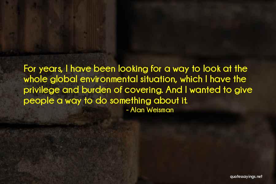 Alan Weisman Quotes 328660