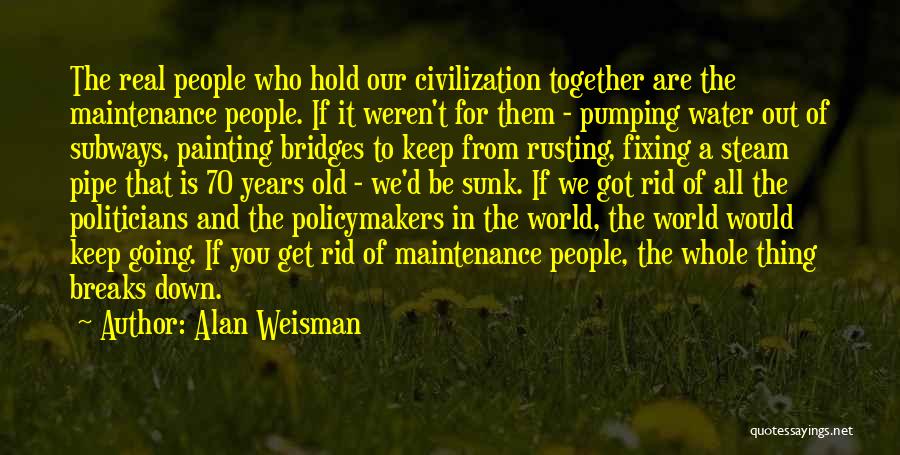 Alan Weisman Quotes 391728