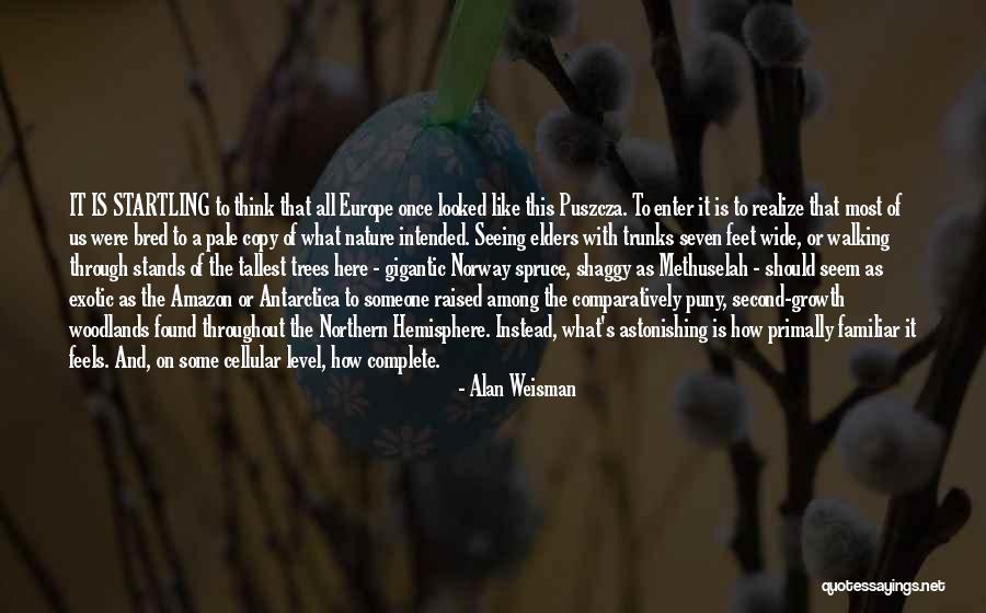 Alan Weisman Quotes 423449 Alan Weisman Quotes 423449