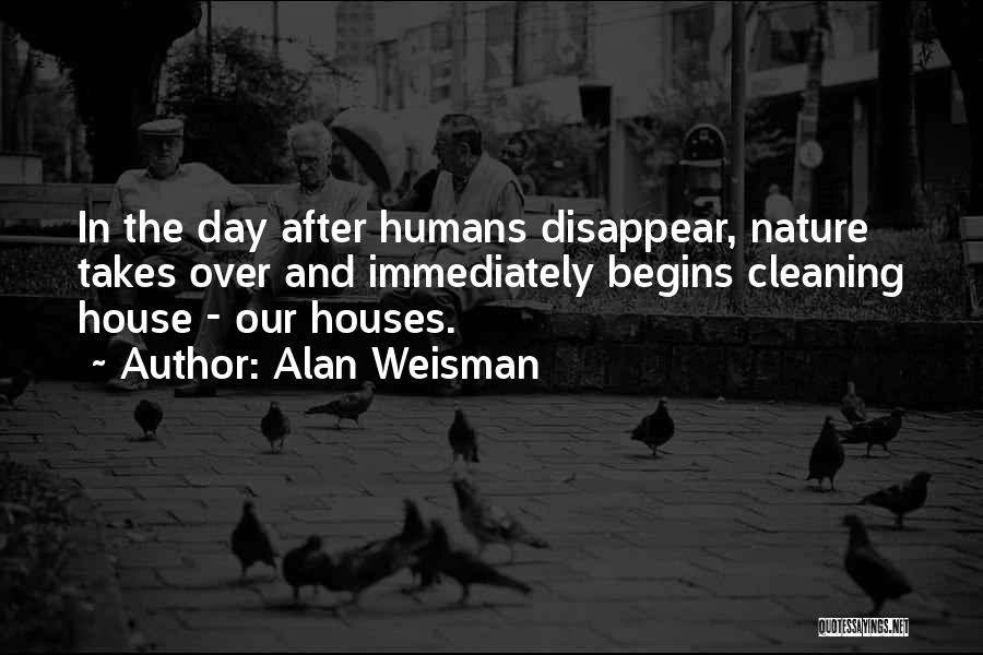 Alan Weisman Quotes 550469