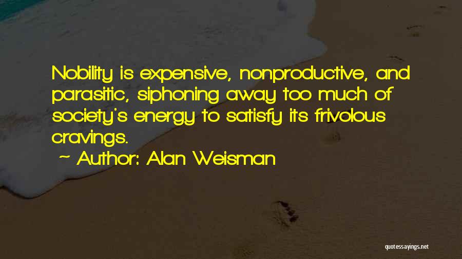 Alan Weisman Quotes 930258