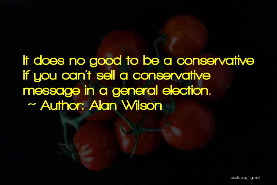 Alan Wilson Quotes 1519349