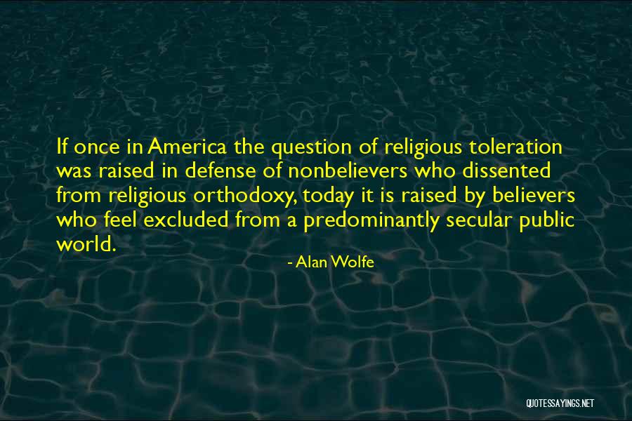 Alan Wolfe Quotes 1758993 Alan Wolfe Quotes 1758993