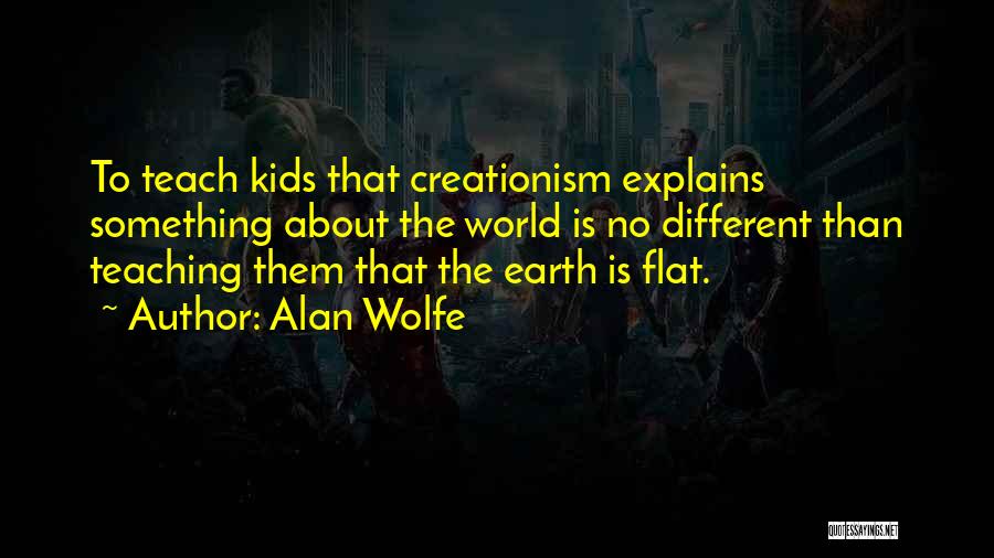 Alan Wolfe Quotes 1928759