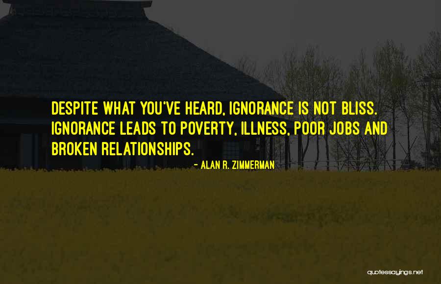 Alan Zimmerman Quotes By Alan R. Zimmerman Alan Zimmerman Quotes By Alan R. Zimmerman