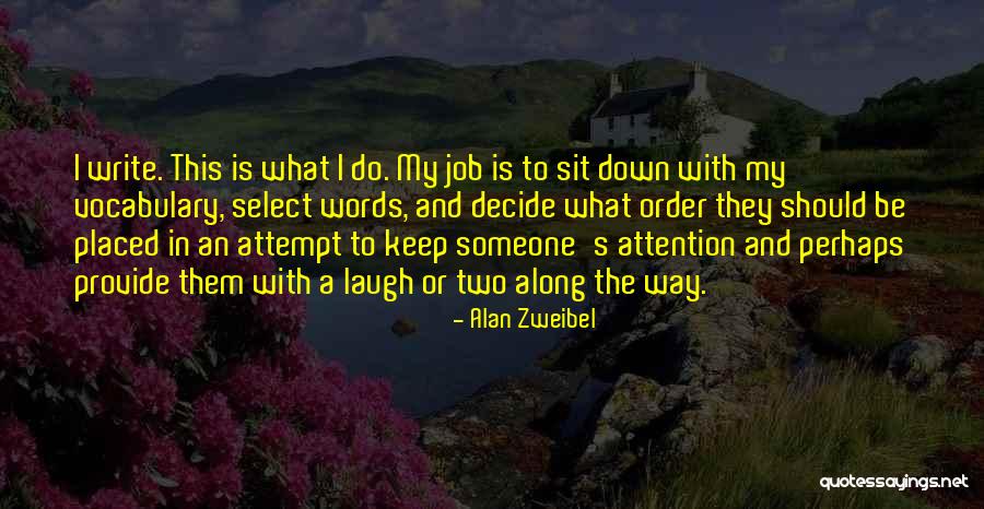 Alan Zweibel Quotes 1039596 Alan Zweibel Quotes 1039596