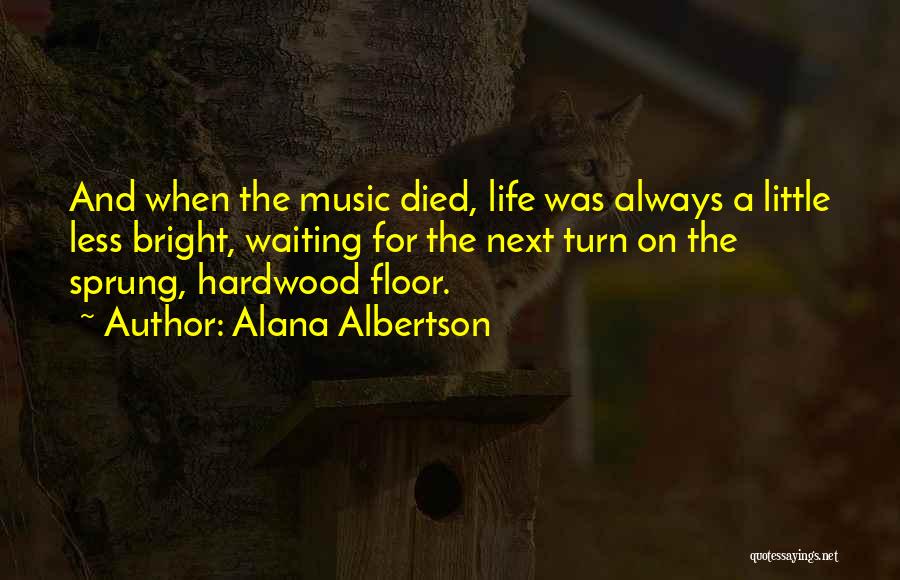 Alana Albertson Quotes 1840743