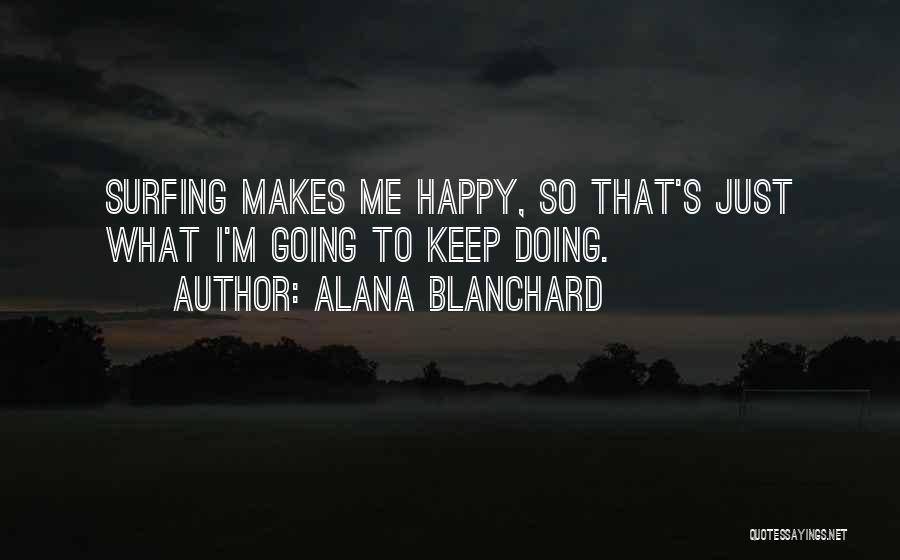 Alana Blanchard Quotes 1682477