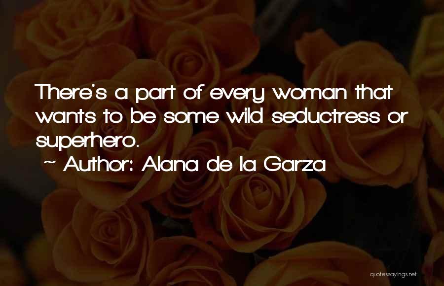 Alana De La Garza Quotes 1227305