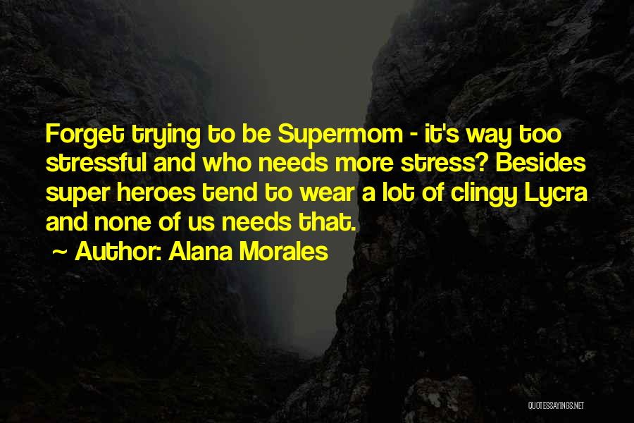 Alana Morales Quotes 1386585