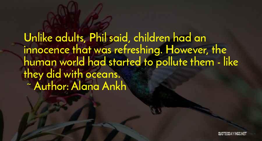 Alana Quotes By Alana Ankh