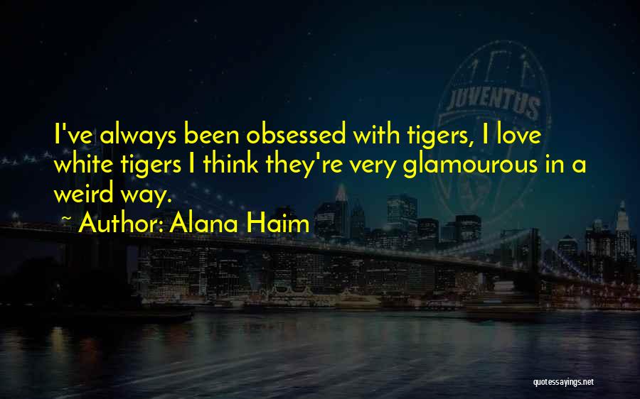 Alana Quotes By Alana Haim