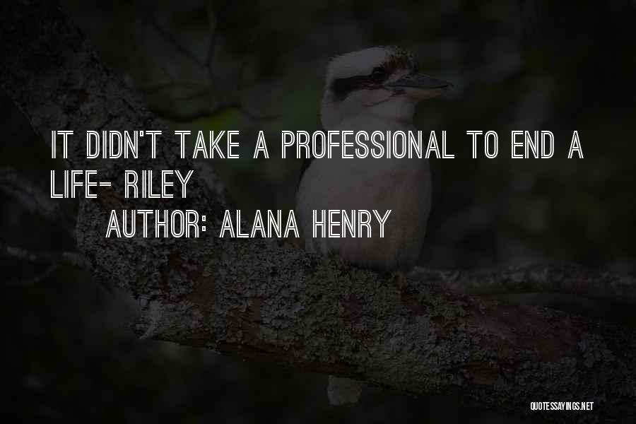 Alana Quotes By Alana Henry