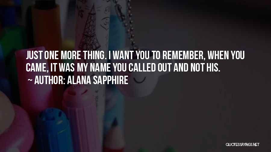 Alana Quotes By Alana Sapphire