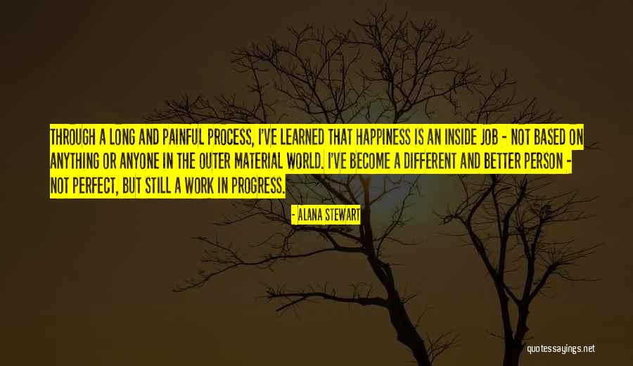 Alana Quotes By Alana Stewart Alana Quotes By Alana Stewart
