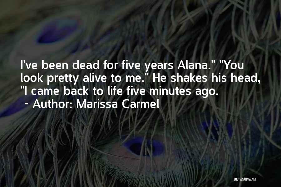Alana Quotes By Marissa Carmel