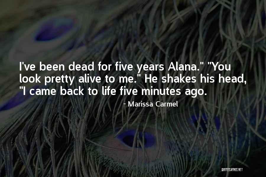 Alana Quotes By Marissa Carmel