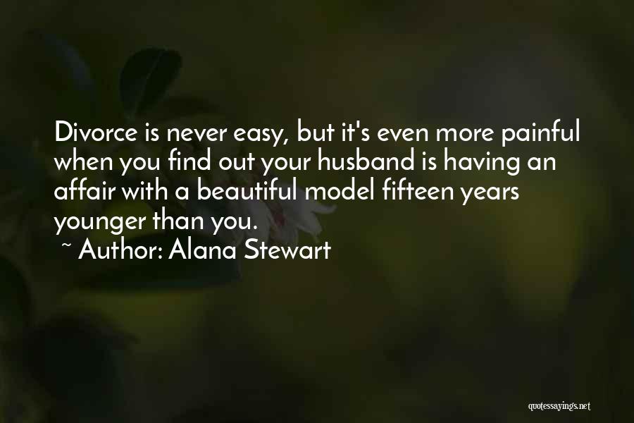 Alana Stewart Quotes 1211246