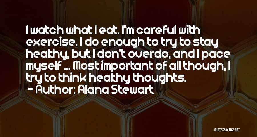 Alana Stewart Quotes 1384556