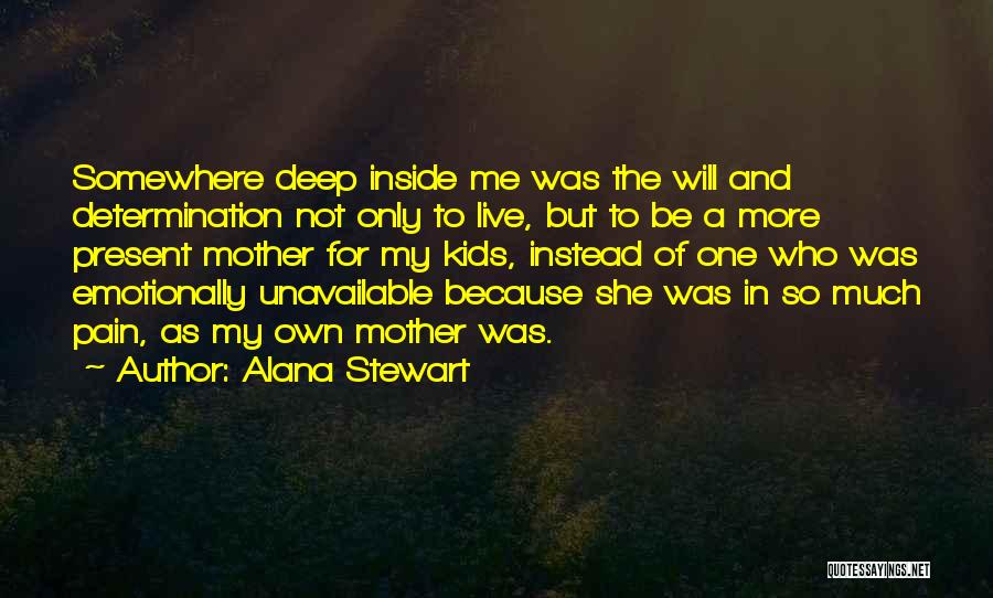 Alana Stewart Quotes 506745
