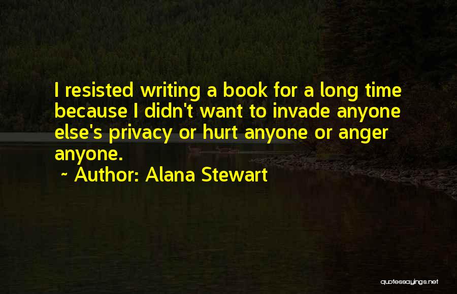Alana Stewart Quotes 873235