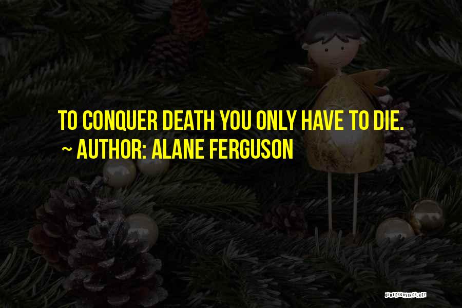 Alane Ferguson Quotes 1562167