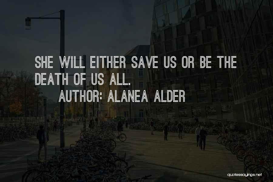 Alanea Alder Quotes 1274067
