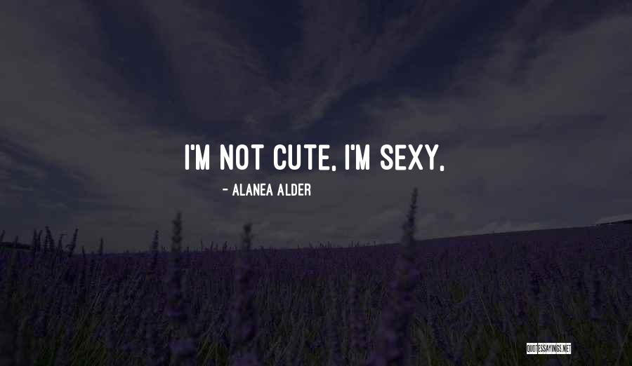 Alanea Alder Quotes 1561605