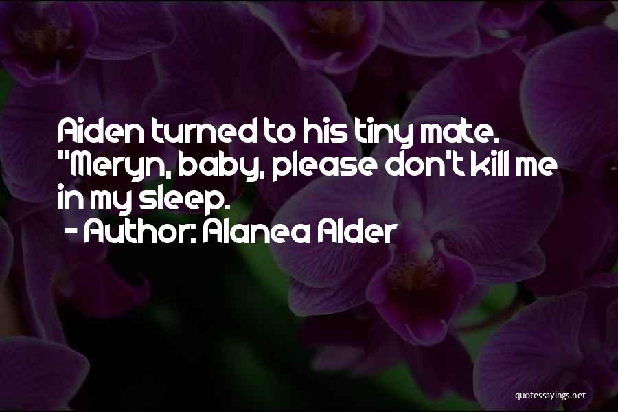 Alanea Alder Quotes 1564241