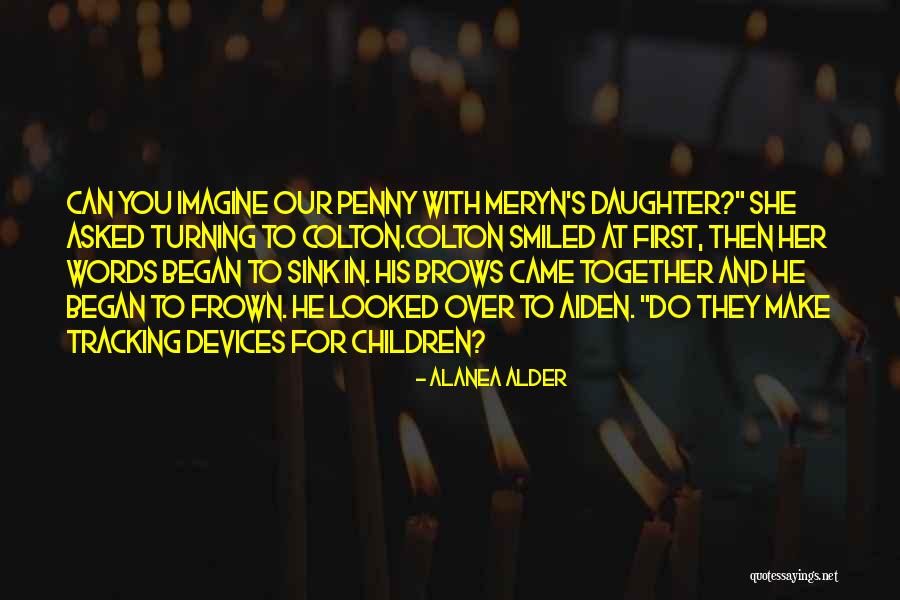 Alanea Alder Quotes 1845926