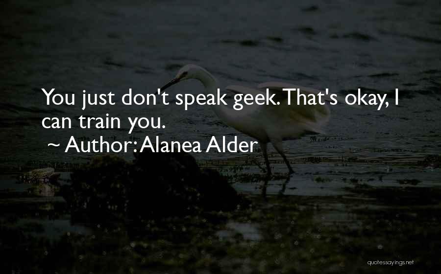 Alanea Alder Quotes 1988893