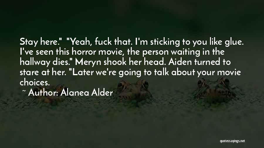 Alanea Alder Quotes 765059