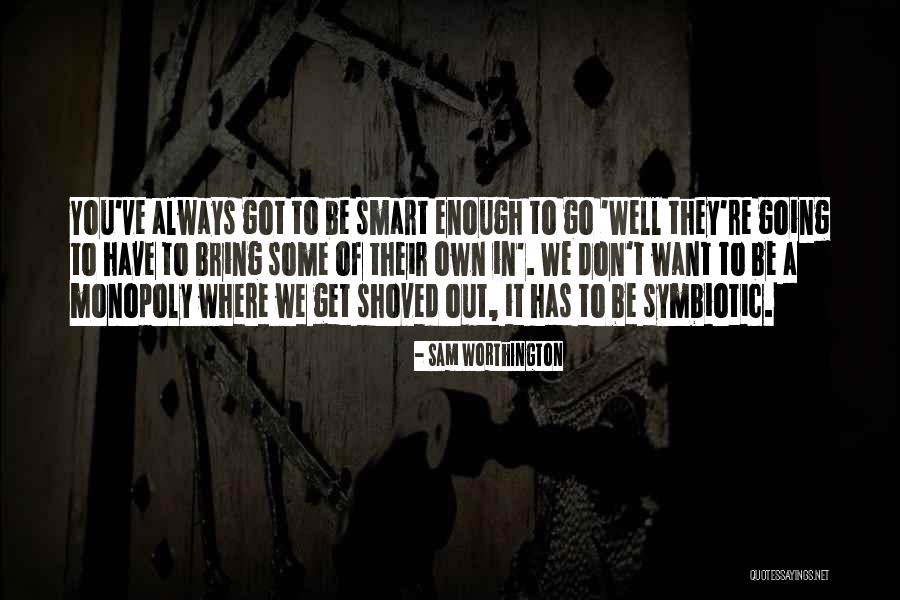 Alanesoon Quotes By Sam Worthington Alanesoon Quotes By Sam Worthington