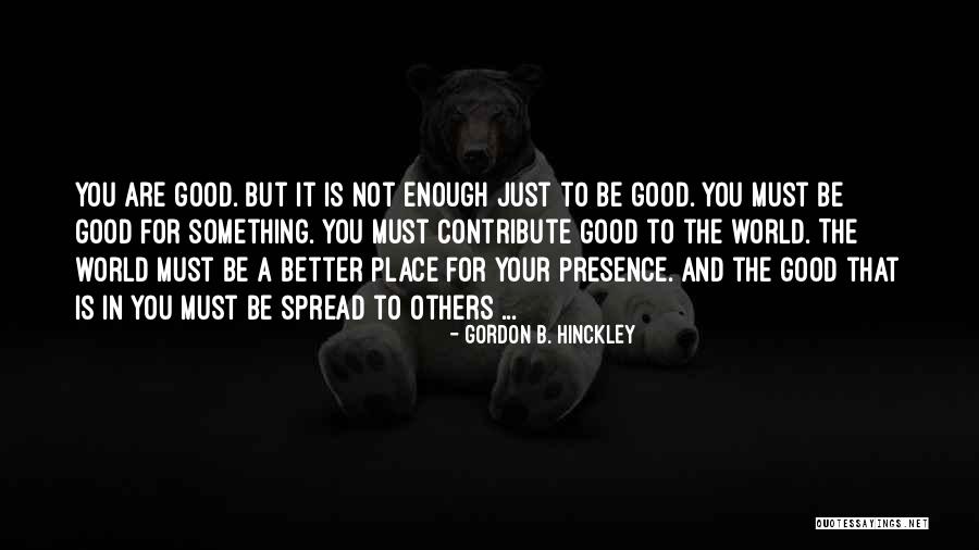 Alangkah Indah Quotes By Gordon B. Hinckley Alangkah Indah Quotes By Gordon B. Hinckley