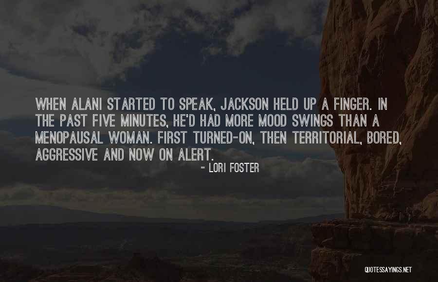 Alani Quotes By Lori Foster Alani Quotes By Lori Foster