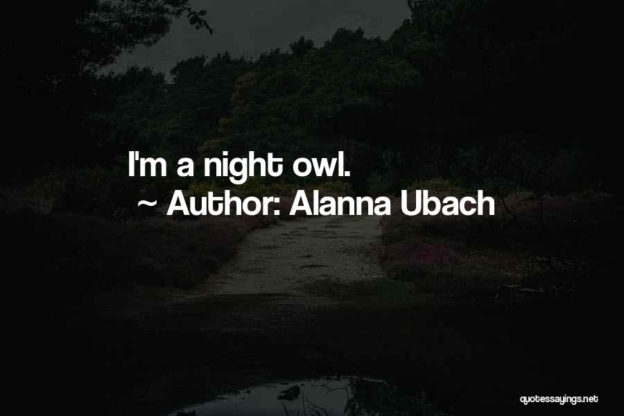 Alanna Quotes By Alanna Ubach