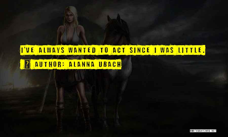 Alanna Quotes By Alanna Ubach