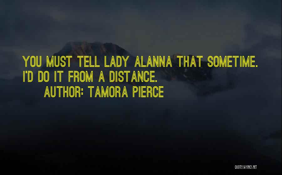 Alanna Quotes By Tamora Pierce