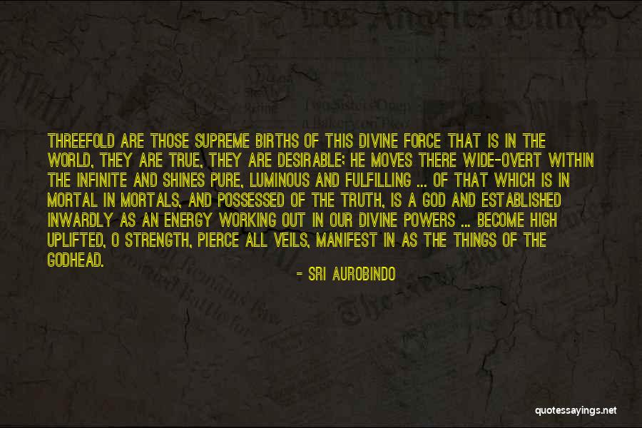Alanna Smith Quotes By Sri Aurobindo Alanna Smith Quotes By Sri Aurobindo