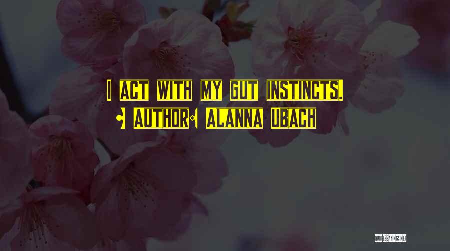 Alanna Ubach Quotes 2164958