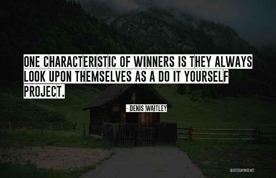 Alannas Beauty Quotes By Denis Waitley Alannas Beauty Quotes By Denis Waitley